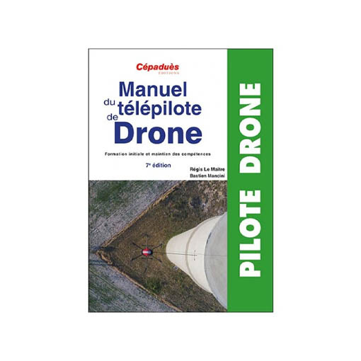 Manuel du télépilote de drone 7ème génération Cépaduès